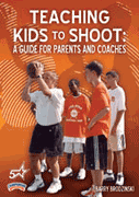 Teaching Kids to Shoot: A Guide for Parents and Coaches