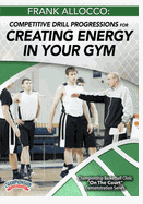 Frank Allocco: Competitive Drill Progressions for Creating Energy in Your Gym